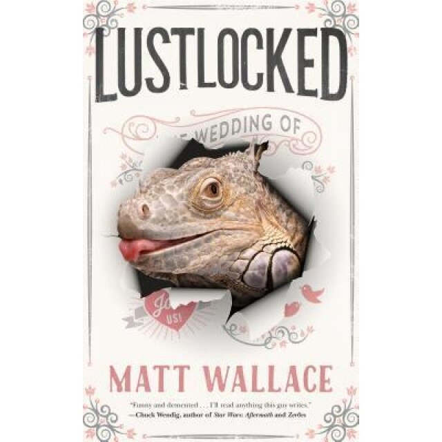 Lustlocked: A Sin Du Jour Affair, Matt Wallace (Author)