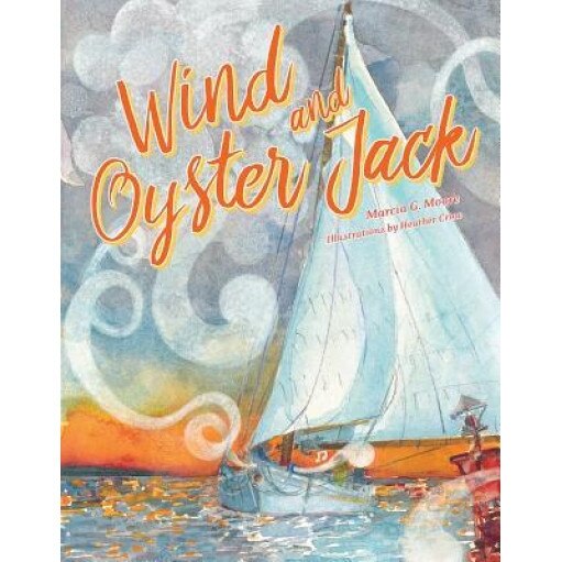 Wind and Oyster Jack, Marcia Moore (Author)