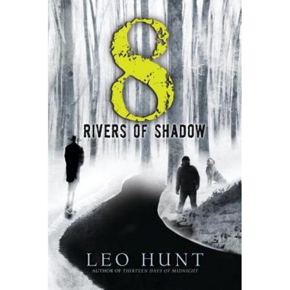 Eight Rivers of Shadow, Leo Hunt (Author)