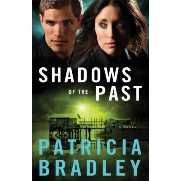 Shadows of the Past, Patricia Bradley (Author)