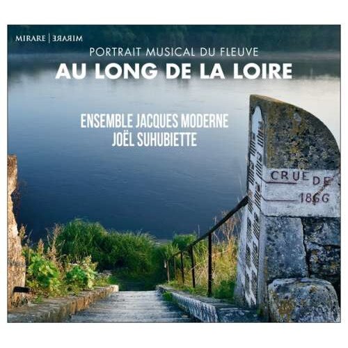 Ensemble Jacques Moderne - Au Long De La Loire (CD)