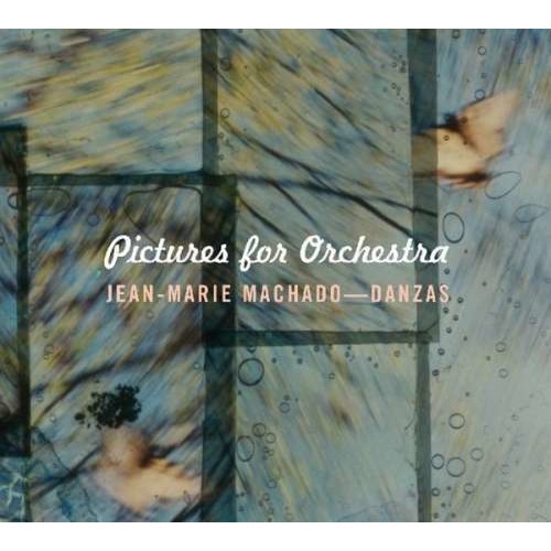 Jean-Marie & Dan Machado - Pictures For Orchestra (CD)
