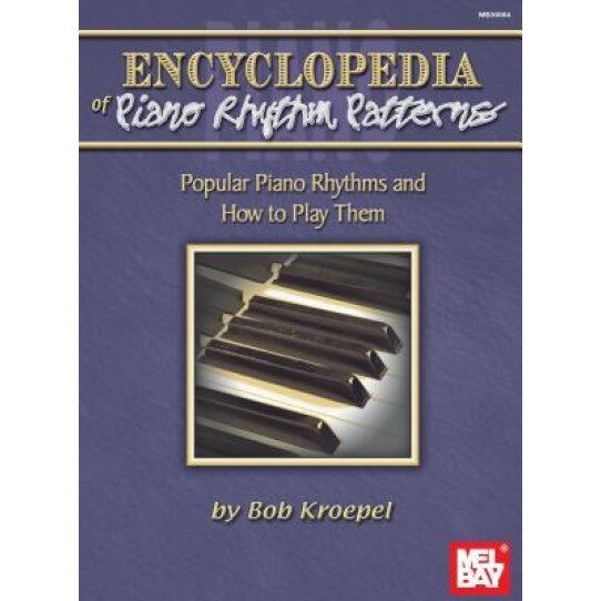 Encyclopedia of Piano Rhythm Patterns, Bob Kroepel (Author)