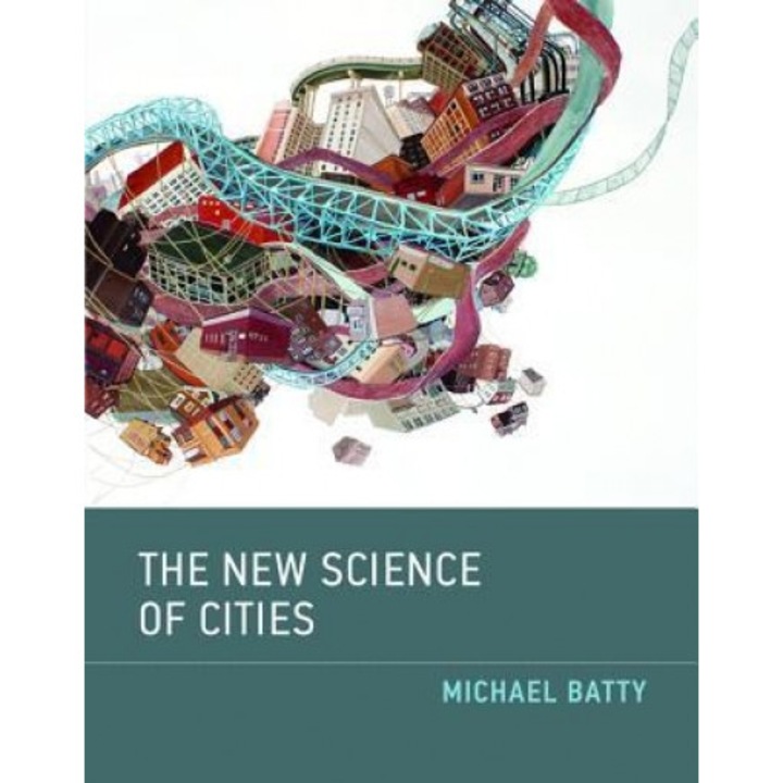 The New Science of Cities, Michael Batty (Author)