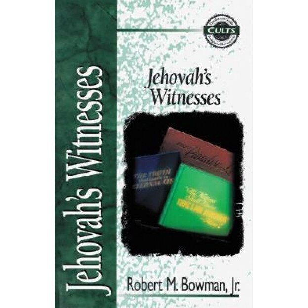 Jehovah's Witnesses, Robert M. Bowman (Author)