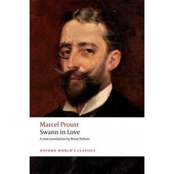 Swann in Love, Marcel Proust (Author)