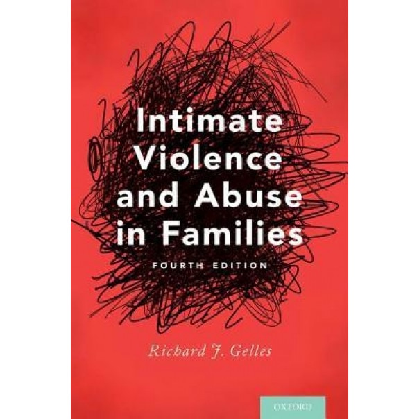 Intimate Violence and Abuse in Families, Richard J. Gelles (Author)