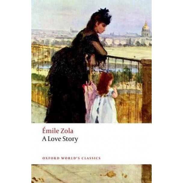 A Love Story, Emile Zola (Author)