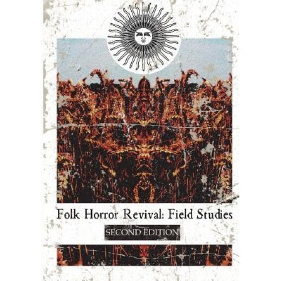 Folk Horror Revival: Field Studies - Second Edition, Folk Horror Revival (Author)