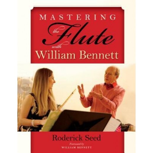 Mastering the Flute with William Bennett, Roderick Seed (Author)