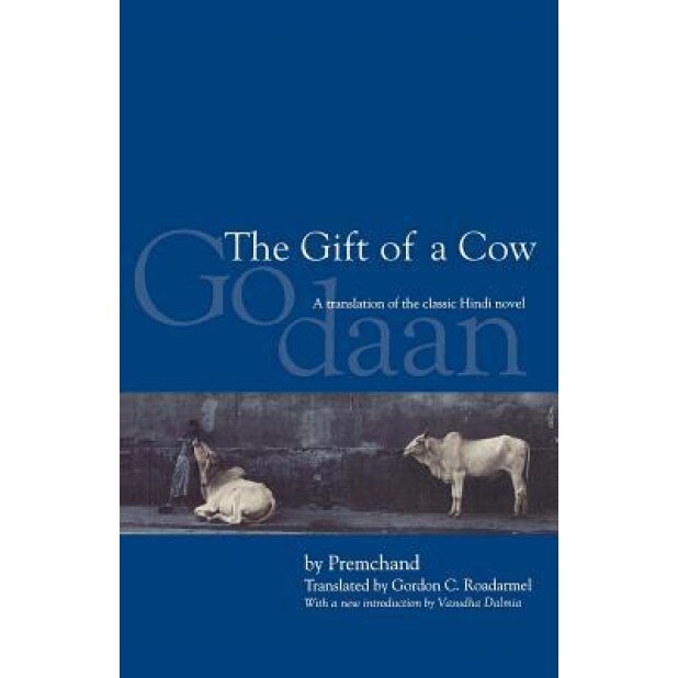The Gift of a Cow: A Translation of the Classic Hindi Novel Godaan, Premacanda (Author)