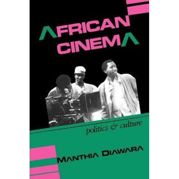 African Cinema: Politics & Culture, Manthia Daiwara (Author)
