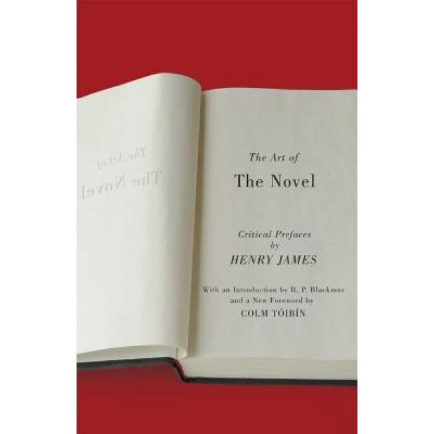 The Art of the Novel: Critical Prefaces, Henry, Jr. James (Author)