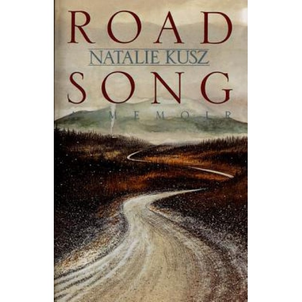 Road Song, Natalie Kusz (Author)
