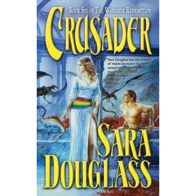 Crusader, Sara Douglass (Author)