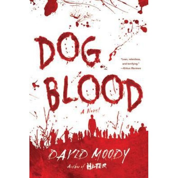 Dog Blood, David Moody (Author)