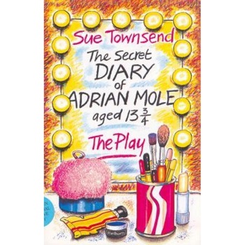 The Secret Diary of Adrian Mole: Play, Sue Townsend (Author) The Secret Diary of Adrian Mole: Play, Sue Townsend (Author)