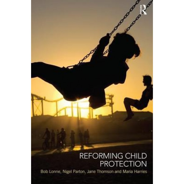 Reforming Child Protection, Et Al Harries (Author)