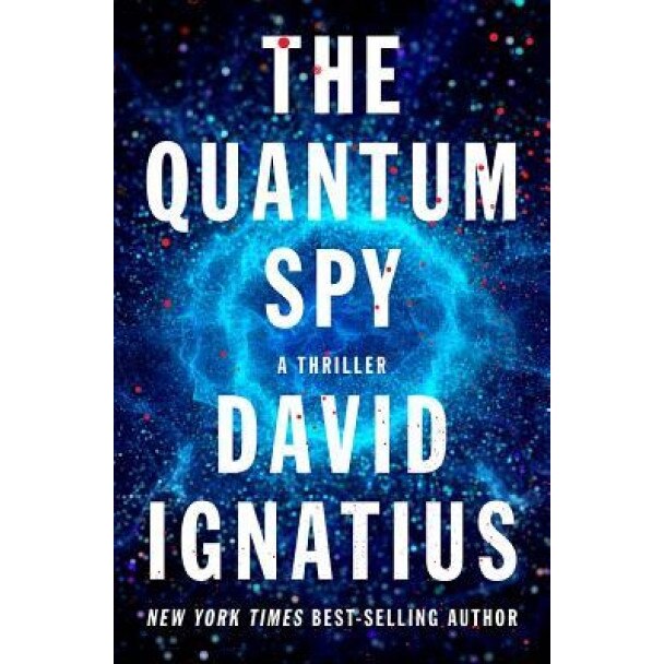 The Quantum Spy: A Thriller, David Ignatius (Author)