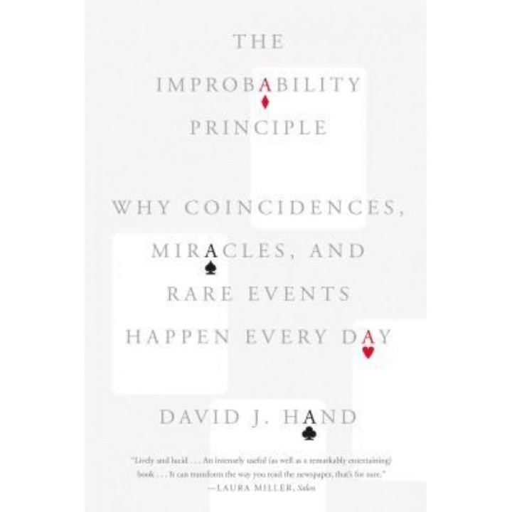 A valószínűtlenség elve: Miért történnek minden nap véletlenek, csodák és ritka események, David J. Hand (szerző)
