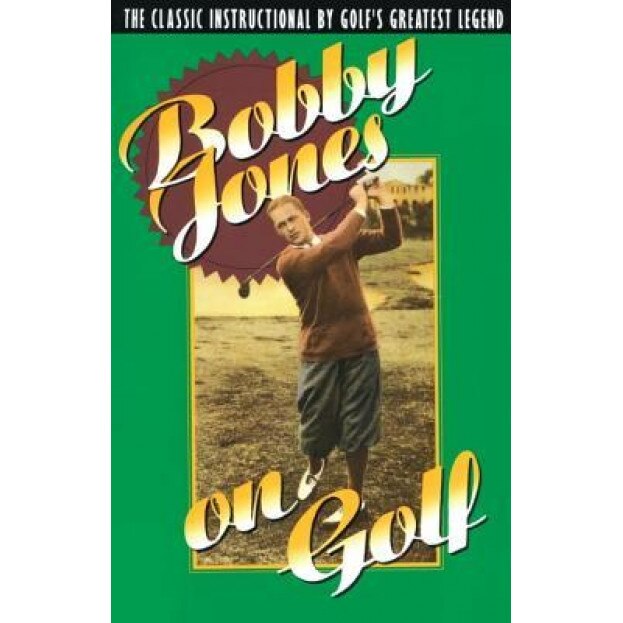 Bobby Jones on Golf, Robert T., Jr. Jones