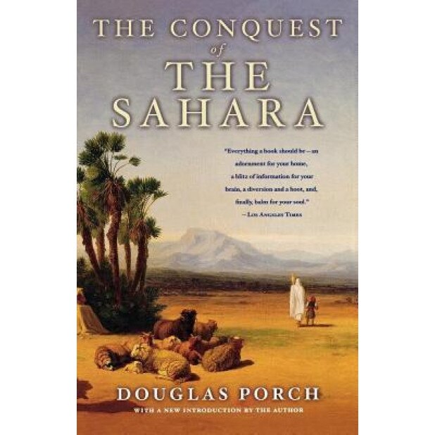 The Conquest of the Sahara, Douglas Porch (Author)