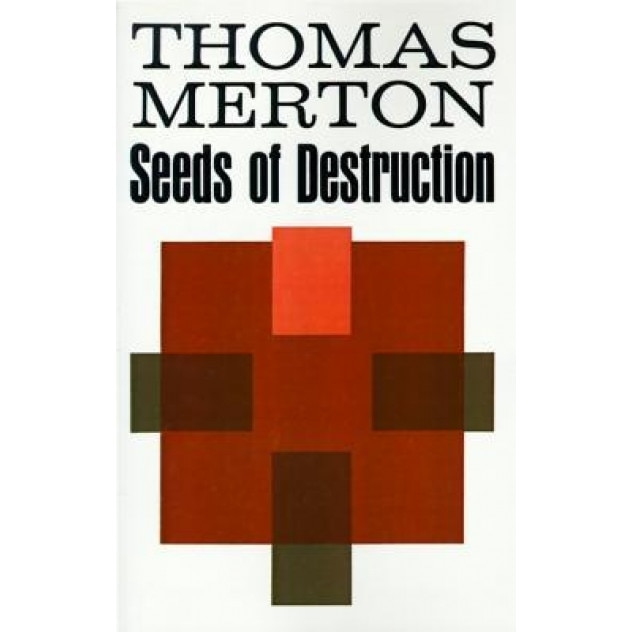 Seeds of Destruction, Thomas Merton (Author)