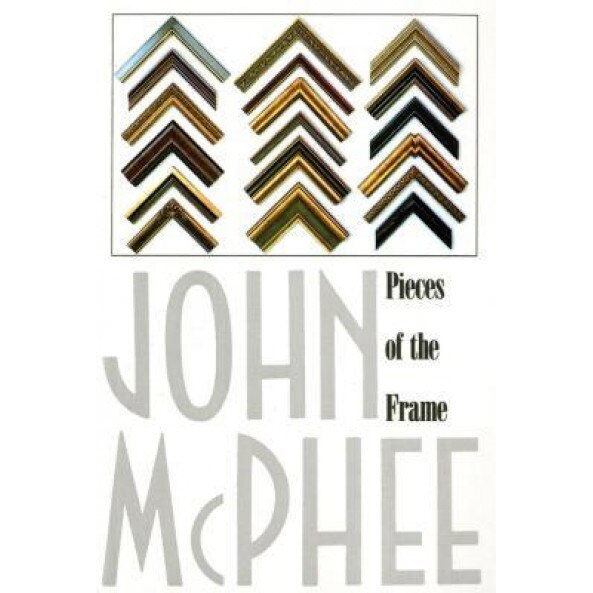 Pieces of the Frame, John McPhee (Author)
