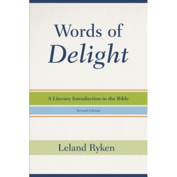Words of Delight: A Literary Introduction to the Bible, Leland Ryken