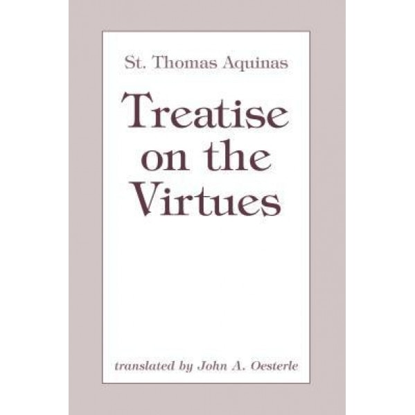 Treatise on Virtues, John A. Oesterle (Translator)