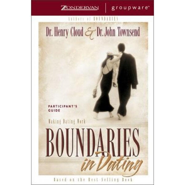 Boundaries in Dating Participant's Guide: Making Dating Work, John Sims Townsend, Henry Cloud, John Townsend