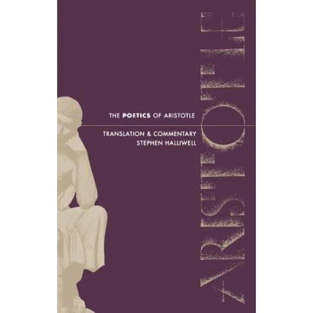 Poetics of Aristotle:: Translation and Commentary, Aristotle, Stephen Halliwell
