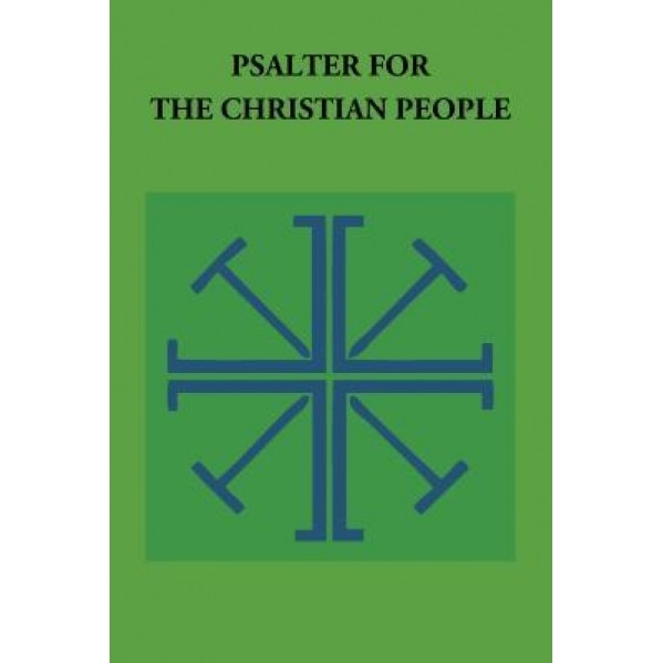 Psalter for the Christian People, Gordon W. Lathrop (Editor)