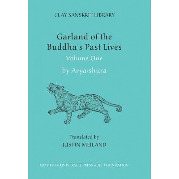 Garland of the Buddha's Past Lives, Volume 1, Aryasura (Author)