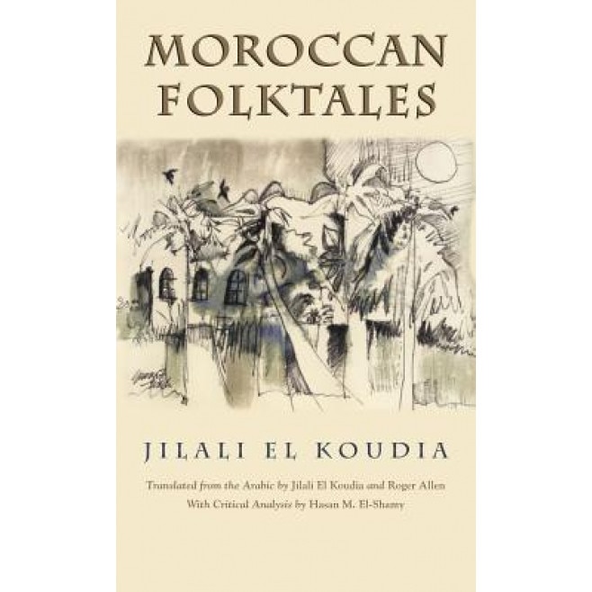 Moroccan Folktales, Jilali El Koudia (Author)
