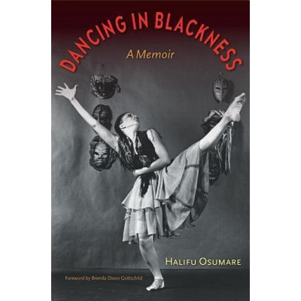 Dancing in Blackness: A Memoir, Halifu Osumare (Author)
