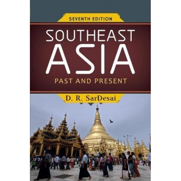 Southeast Asia: Past and Present, D. R. SarDesai (Author)