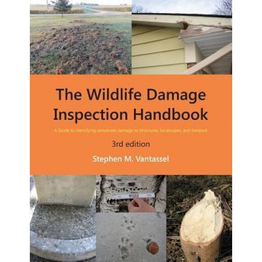 Wildlife Damage Inspection Handbook, 3rd Edition, Stephen Vantassel (Author)