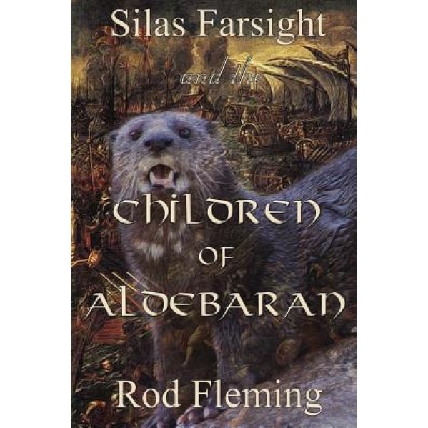 Silas Farsight and the Childen of Aldebaran, Rod Fleming (Author)