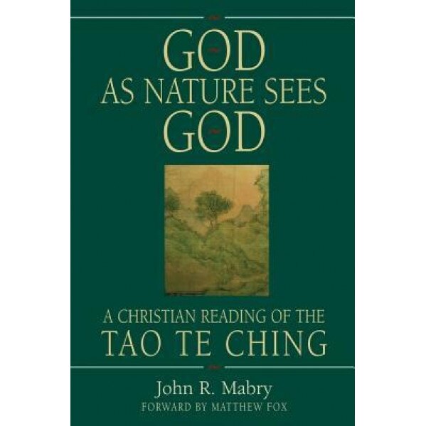 God as Nature Sees God, John R. Mabry (Author)