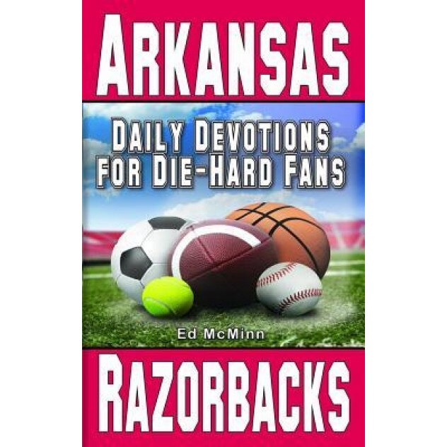 Daily Devotions for Die-Hard Fans Arkansas Razorbacks,