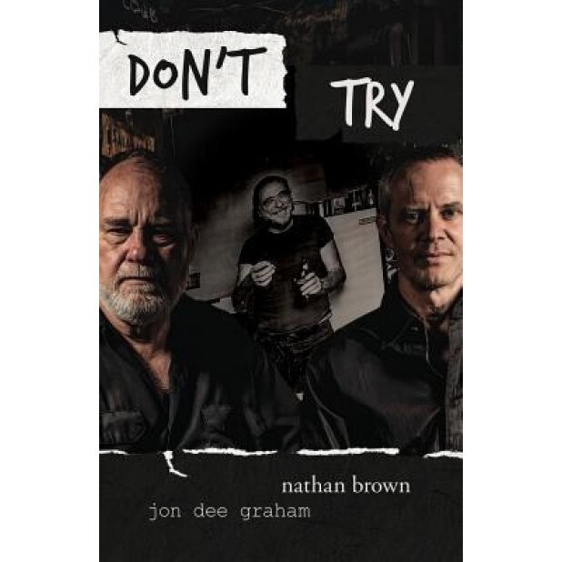 Don't Try, Nathan Brown (Author)