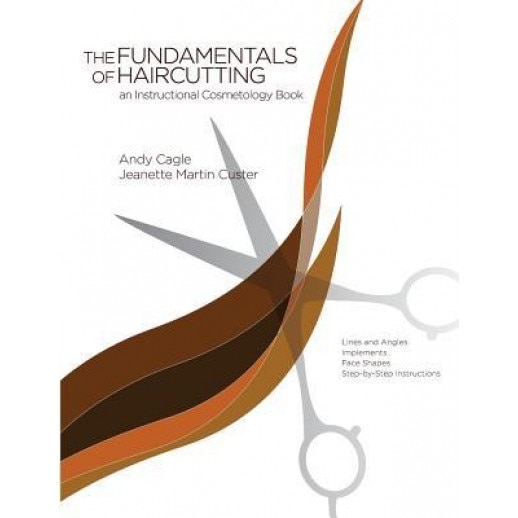 Fundamentals of Haircutting, Andy Cagle (Author)