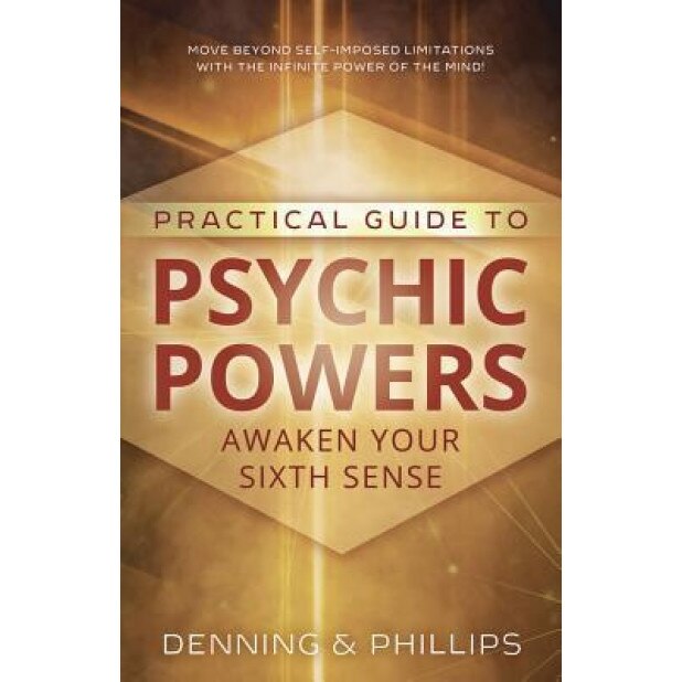 Psychic Powers: Awaken Your Sixth Sense, Melita Denning, Osborne Phillips