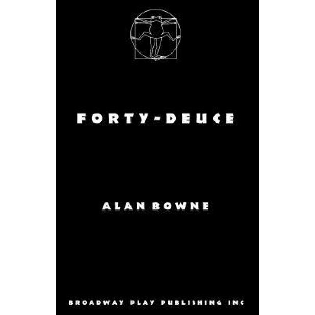 Forty-Deuce, Alan Bowne (Author)