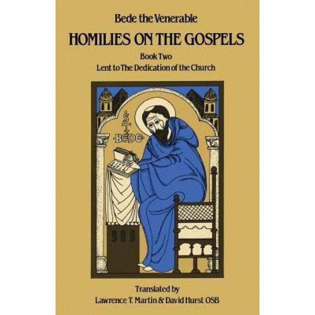 Homilies on the Gospels: Book Two: Lent to the Dedication of the Church, Bede the Venerable (Author)