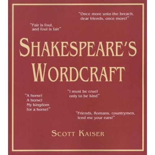 Shakespeare's Wordcraft, Scott Kaiser