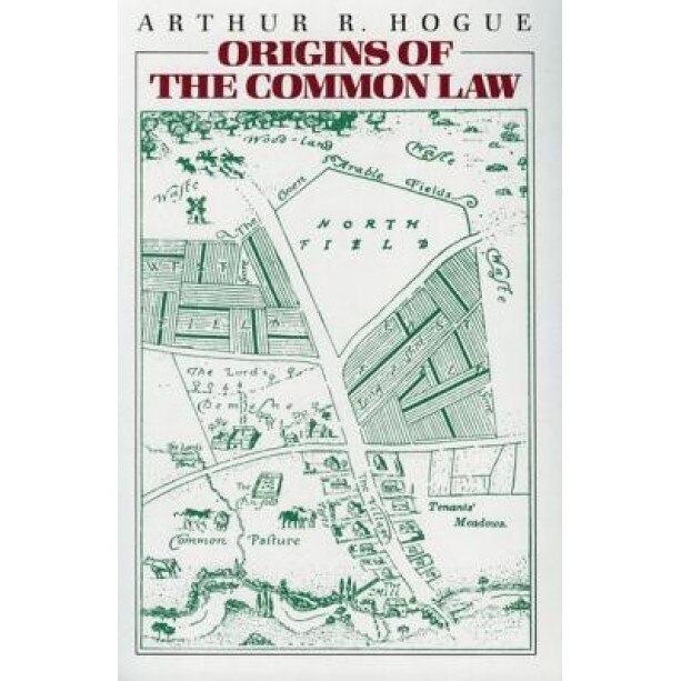 Origins of the Common Law, Arthur R. Hogue (Author)