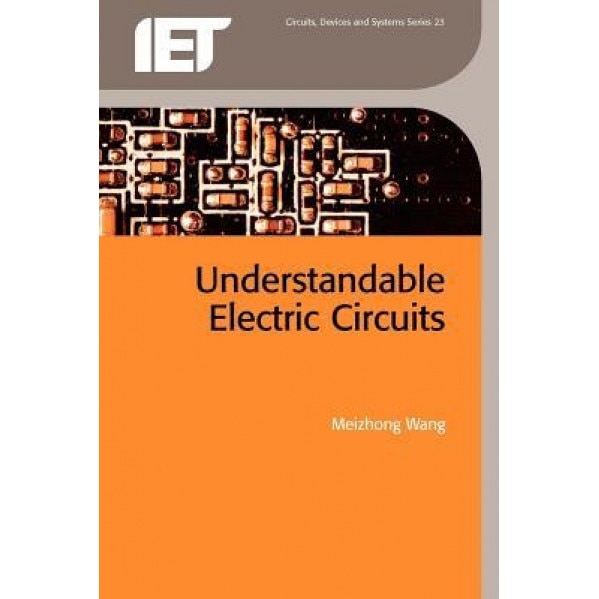 Understandable Electric Circuits, Meizhong Wang (Author)