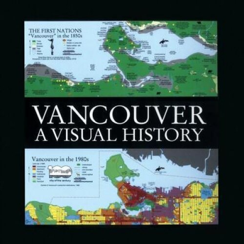 Vancouver: A Visual Hist, Bruce MacDonald (Author)